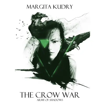 The Crow War - Army of Shadows - Margita Kudry