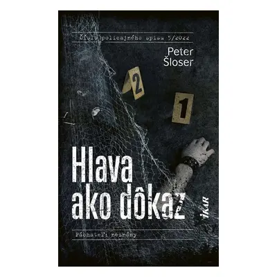 Hlava ako dôkaz - Peter Šloser