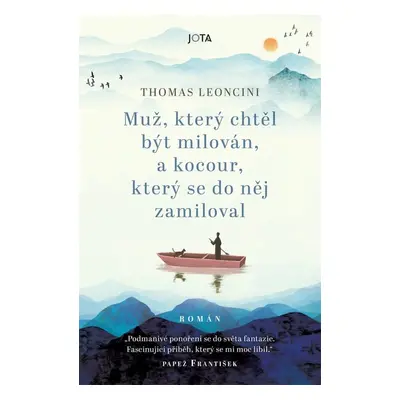 Muž, který chtěl být milován, a kocour, který se do něj zamiloval - Thomas Leoncini