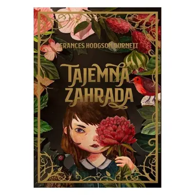 Tajemná zahrada - Frances Hodgson Burnett