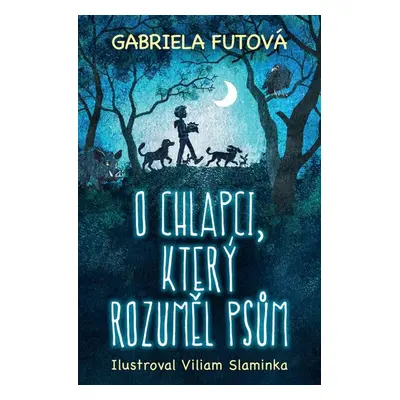 O chlapci, který rozuměl psům - Gabriela Futová