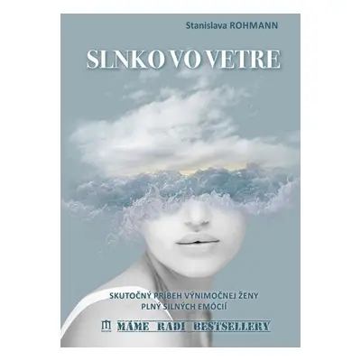 Slnko vo vetre - Stanislava Rohmann