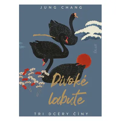 Divoké labute - Jung Chang