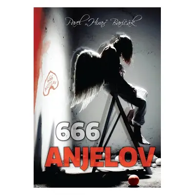 666 anjelov - Pavel Hirax Baričák