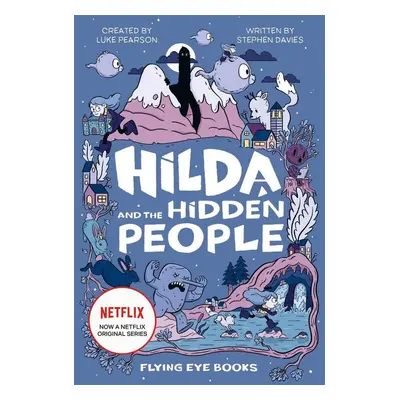 Hilda and the Hidden People. TV Tie-In - Steve Davies