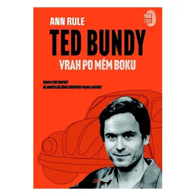 Ted Bundy Vrah po mém boku - Ann Rule