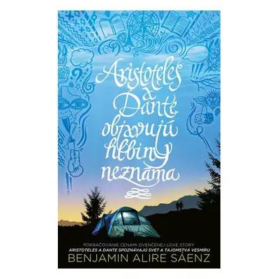 Aristoteles a Dante objavujú hlbiny neznáma - Benjamin Alire Sáenz