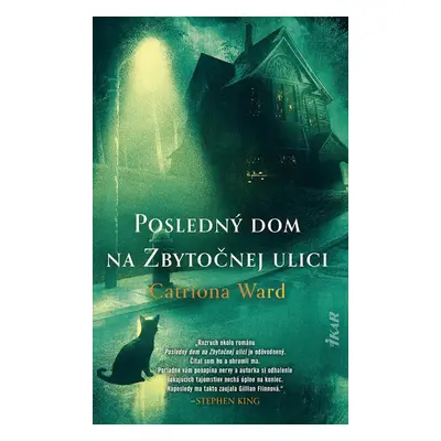 Posledný dom na Zbytočnej ulici - Catriona Ward