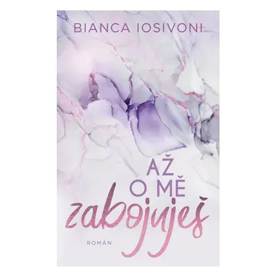 Až o mě zabojuješ - Bianca Iosivoni