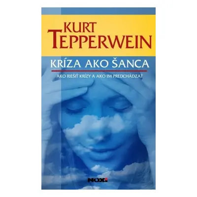 Kríza ako šanca - Kurt Tepperwein