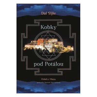 Kobky pod Potálou - Dai Sijie