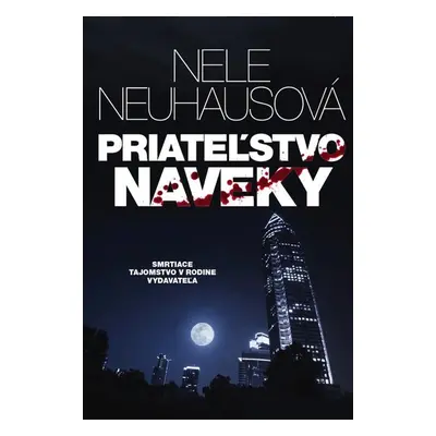 Priateľstvo naveky - Nele Neuhaus