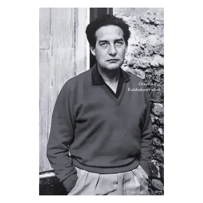 Každodenný oheň - Octavio Paz