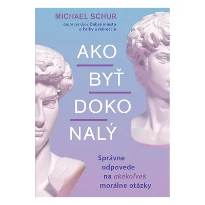 Ako byť dokonalý - Mike Schur