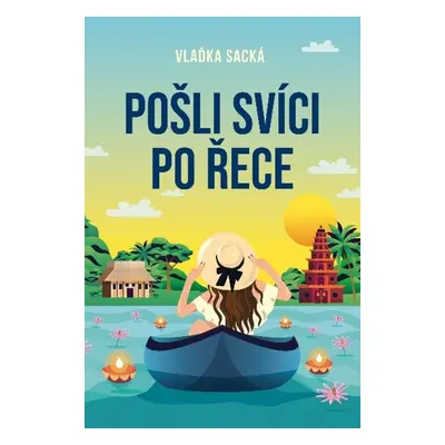 Pošli svíci po řece - Vlaďka Sacká