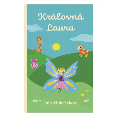 Kráľovná Laura - Júlia Hubeňáková