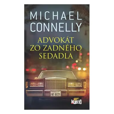 Advokát zo zadného sedadla - Michael Connelly