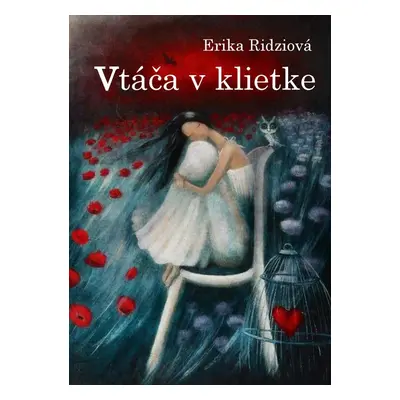 Vtáča v klietke - Erika Ridziová