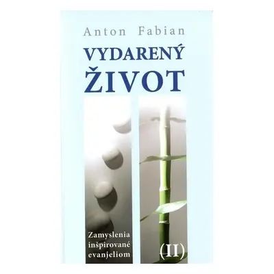 Vydarený život II. - Anton Fabian