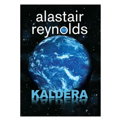 Kaldera - Alastair Reynolds