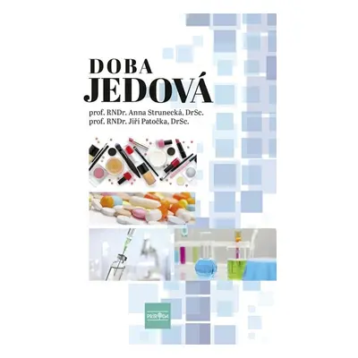 Doba jedová - Prof. RNDr. Anna Strunecká DrSc.