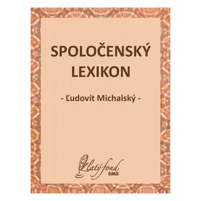 Spoločenský lexikon - Ľudovít Michalský