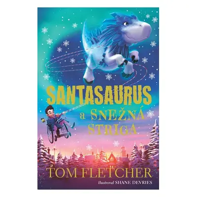 Santasaurus a Snežná striga - Giovanna Fletcher