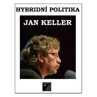 Hybridní politika - Jan Keller