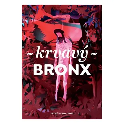 Krvavý Bronx - Barbara Nesvadbová