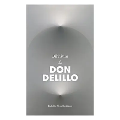 Bílý šum - Don DeLillo