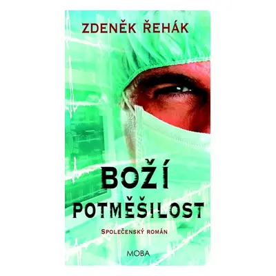 Boží potměšilost - Zdeněk Řehák