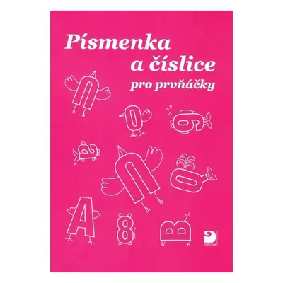 Písmenka a číslice pro prvňáčky - Ivo Brož