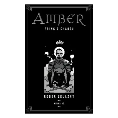 Kroniky Amberu 10 - Roger Zelazny