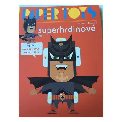 Paper Toys Superhrdinové - Autor Neuveden