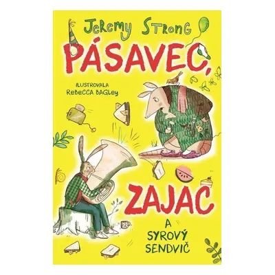 Pásavec, zajac a syrový sendvič - Jeremy Strong