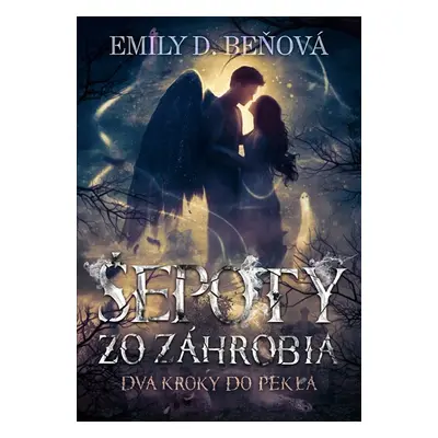 Šepoty zo záhrobia - Emily D. Beňová