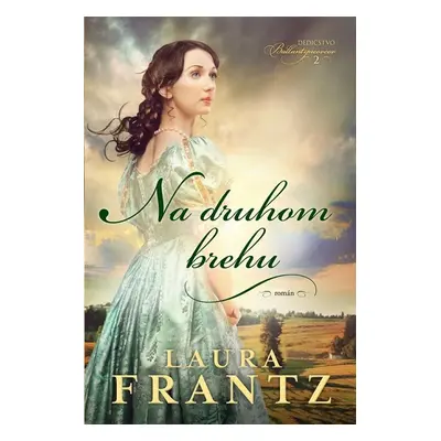 Na druhom brehu - Laura Frantz