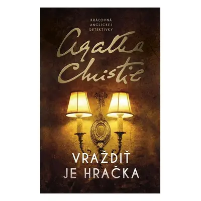 Vraždiť je hračka - Agatha Christie