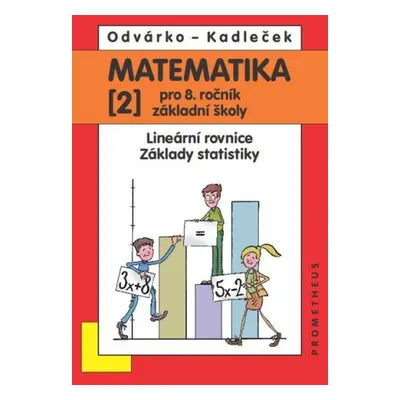 Matematika 2 pro 8. ročník základní školy - Jiří Kadleček