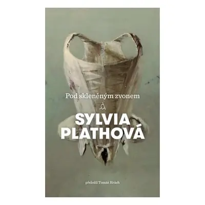 Pod skleněným zvonem - Sylvia Plath