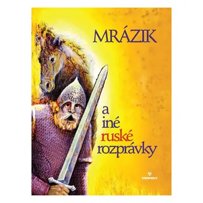 Mrázik a iné ruské rozprávky - Autor Neuveden