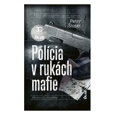 Polícia v rukách mafie - Peter Šloser