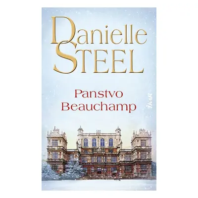 Panstvo Beauchamp - Danielle Steel