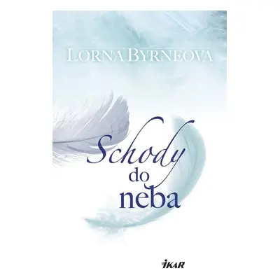 Schody do neba - Lorna Byrneová