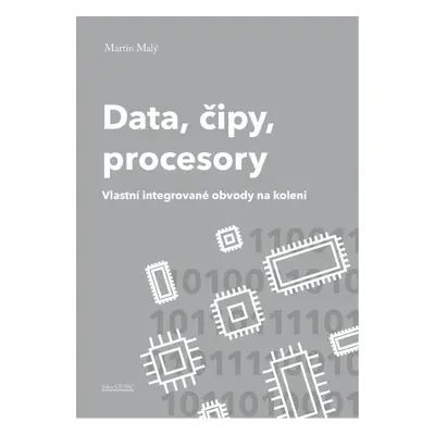 Data, čipy, procesory - Martin Malý