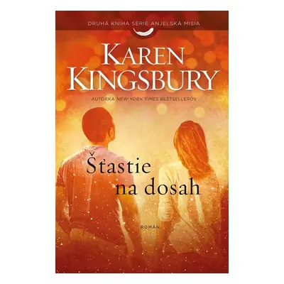 Šťastie na dosah - Karen Kingsbury