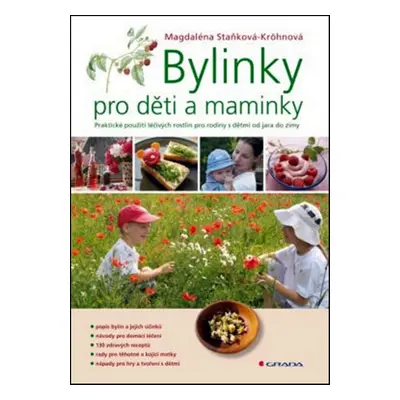 Bylinky pro děti a maminky - Magdaléna Staňková-Kröhnová