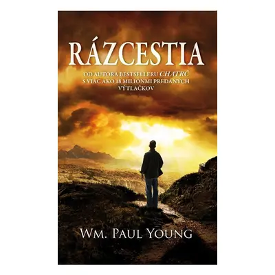 Rázcestia - William Paul Young