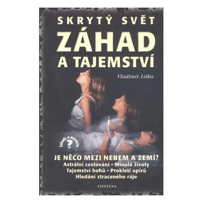 Skrytý svět záhad a tajemství - Vladimír Liška