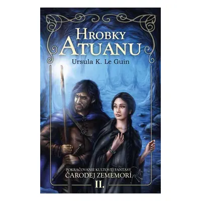 Hrobky Atuanu - Ursula Le Guin